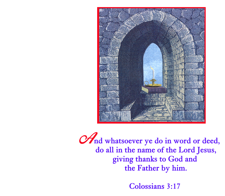 And whatsoever ye do in word or deed, do all in the name of the Lord Jesus, giving thanks to God and the Father by him.